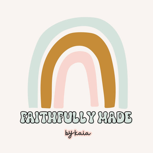 Faithfully Made by Kaia